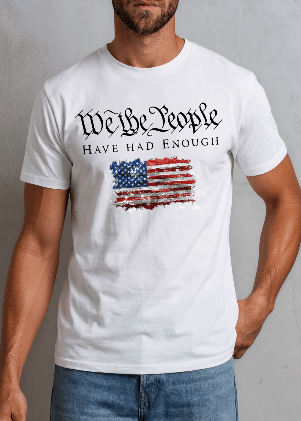 Men's We The People Have Had Enough Tee — distressed American flag graphic on white. Made in USA with USA-grown cotton. 100% pre-shrunk cotton. Sizes S–3XL.